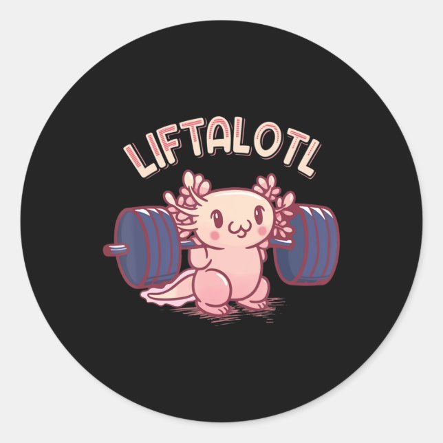 Liftalotl Lifting Axolotl Weightlifting Gym Workou Classic Round Sticker (Front)