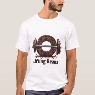 Lifting Beans Funny Coffee Gym & Fitness T-Shirt