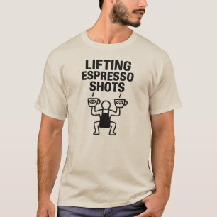 Lifting Espresso Shots - Coffee & Gym T-Shirt