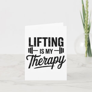Lifting Is My Therapy Funny Gym Tee Weightlifting Card