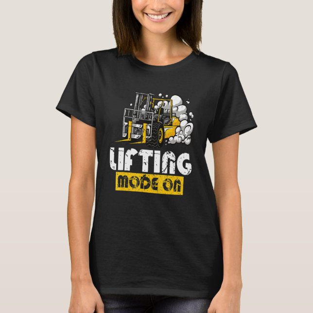 Lifting Mode On Certified Warehouse Forklift Opera T-Shirt (Front)