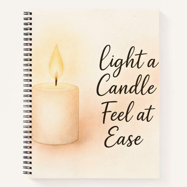 Light a Candle, Feel at Ease" Serenity  Notebook (Front)