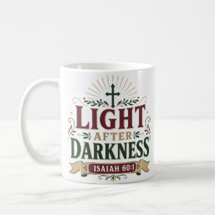Light After Darkness Spiritual Hope Quote Coffee Mug