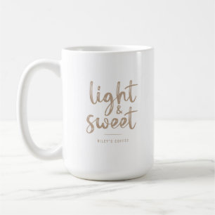 Light and Sweet Coffee Quote Mug