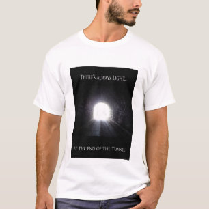 Light At The End Of The Tunnel T-Shirt