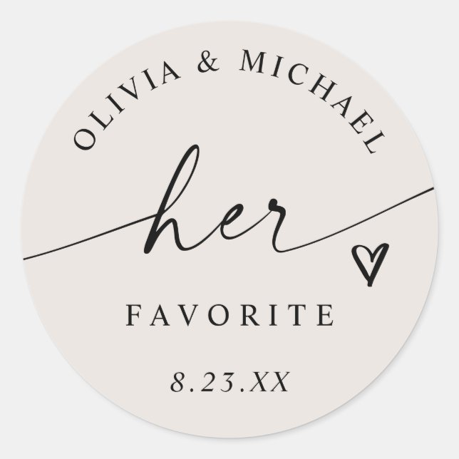 Light Beige Her Favourite Script Wedding Treat Bag Classic Round Sticker (Front)