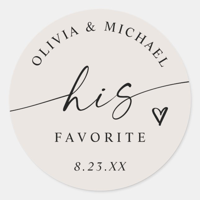 Light Beige His Favourite Script Wedding Treat Bag Classic Round Sticker (Front)