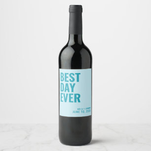 Light Blue Modern Best Day Ever Wedding Wine Label