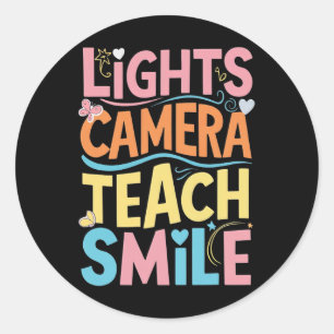 Light Camera Teach Smile Shirt Funny Back To Schoo Classic Round Sticker