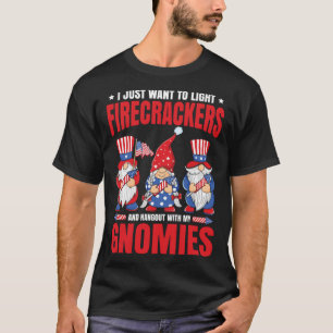 Light Firecrackers Hangout With My Gnomies 4th Of T-Shirt