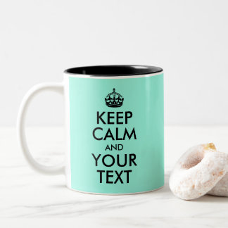 Light Green Keep Calm and Your Text Two-Tone Coffee Mug