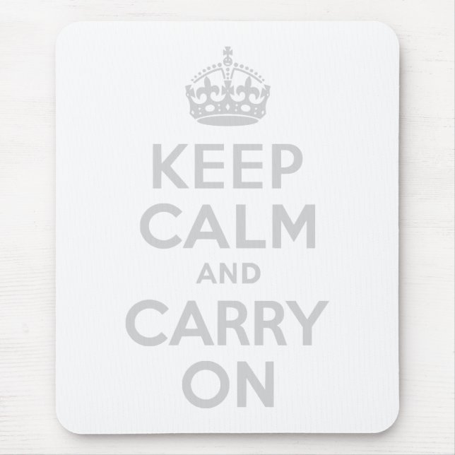 Light Grey Keep Calm and Carry On Mouse Mat (Front)