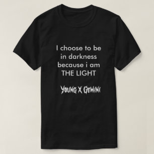 Light in the dark T-Shirt