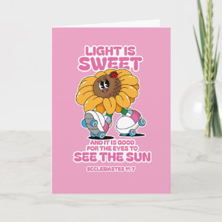 Light Is Sweet – Ecclesiastes 11:7 Card