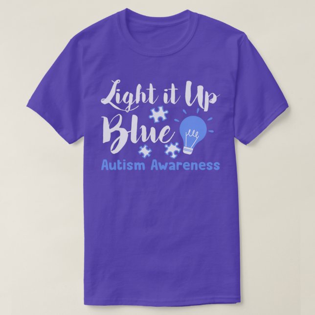 Light It Up Blue Autism Awareness Funny Autism Sup T-Shirt (Design Front)