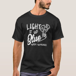 Light It Up Blue Autism Awareness I Wear Blue For T-Shirt