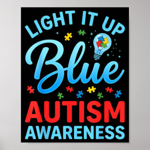 Light It Up Blue Autism Awareness Men Women Kids Poster