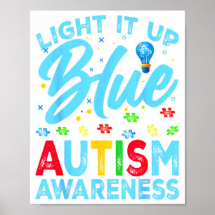 Light It Up Blue Autism Awareness Men Women Kids _ Poster