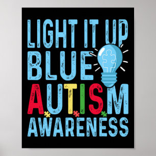Light It Up Blue Autism Awareness Men Women Kids Poster