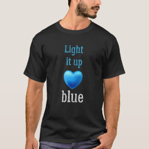 Light It Up Blue Autism Awareness T-Shirt