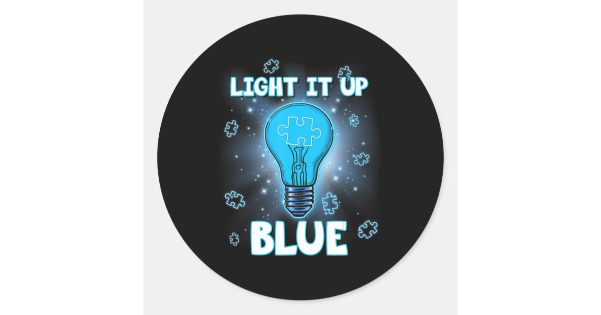 Light It Up Blue Autism Shirt I Wear Blue For Awar Classic Round ...