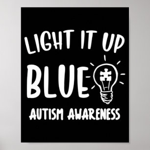 Light It Up Blue Autism Shirt I Wear Blue For Awar Poster