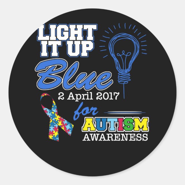 Light It Up Blue For Autism Awareness April 2022 Classic Round Sticker (Front)