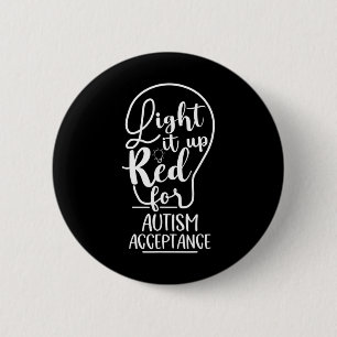 Light It Up Red For Autism Awareness Acceptance Ap 6 Cm Round Badge