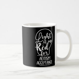 Light It Up Red For Autism Awareness Acceptance Ap Coffee Mug