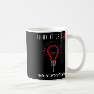Light It Up Red For Autism Awareness Acceptance Re Coffee Mug