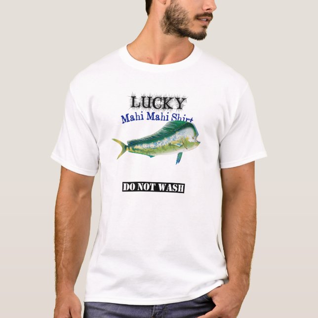Light Lucky Mahi Fishing Shirt Do Not Wash (Front)