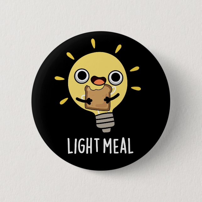 Light Meal Funny Electric Bulb Pun Dark BG 6 Cm Round Badge (Front)