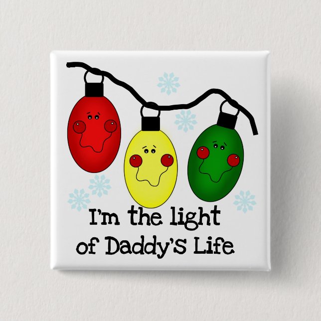 Light of Daddy's Life Holiday Tshirts and Gifts 15 Cm Square Badge (Front)
