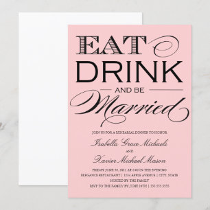 Light Pink Eat, Drink   Rehearsal Dinner Invitation