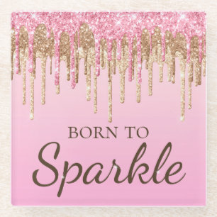 Light Pink & Gold Dripping Glitter Born To Sparkle Glass Coaster
