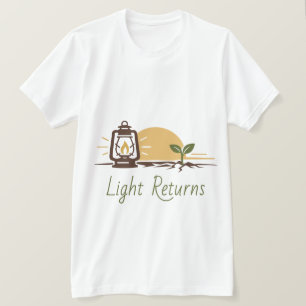 Light Returns Hope Quote T-Shirt
