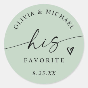Light Sage His Favourite Script Wedding Treat Bag Classic Round Sticker