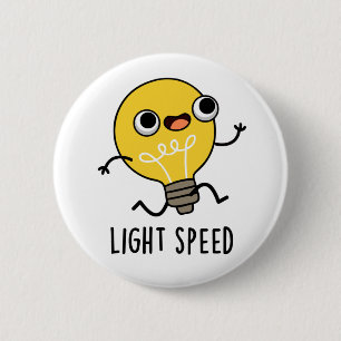 Light Speed Funny Running Bulb Pun  6 Cm Round Badge