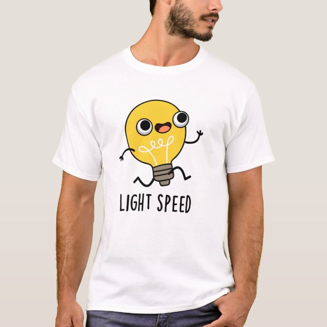 Light Speed Funny Running Bulb Pun  T-Shirt (Front)