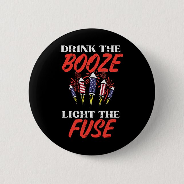 Light The Fuse Fireworks Funny Fourth 4th Of July  6 Cm Round Badge (Front)