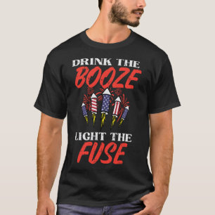 Light The Fuse Fireworks Funny Fourth 4th Of July  T-Shirt