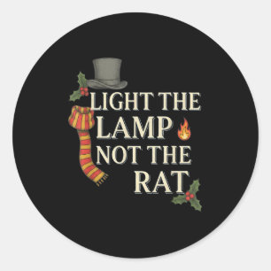 Light The Lamp Not The Rat Christmas Funny Novelty Classic Round Sticker