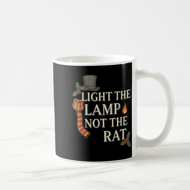 Light The Lamp Not The Rat Christmas Funny Novelty Coffee Mug (Right)