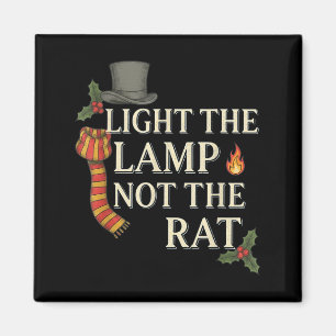 Light The Lamp Not The Rat Christmas Funny Novelty Magnet