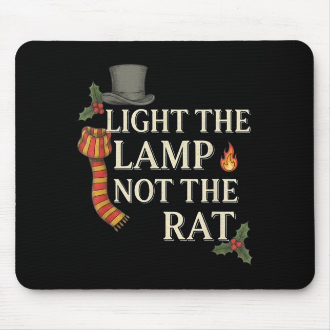 Light The Lamp Not The Rat Christmas Funny Novelty Mouse Mat (Front)