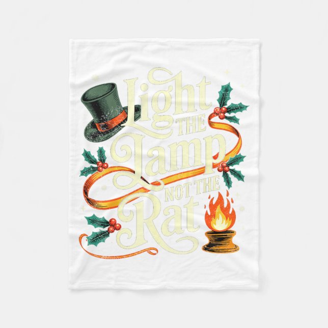 Light The Lamp Not The Rat Funny Christmas Matchin Fleece Blanket (Front)