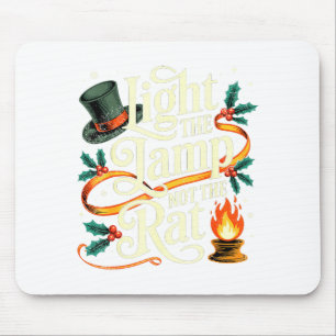 Light The Lamp Not The Rat Funny Christmas Matchin Mouse Mat