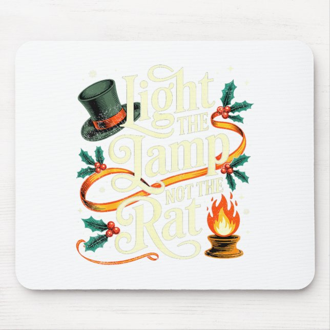 Light The Lamp Not The Rat Funny Christmas Matchin Mouse Mat (Front)