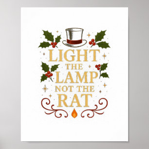 Light The Lamp Not The Rat Funny Christmas Matchin Poster