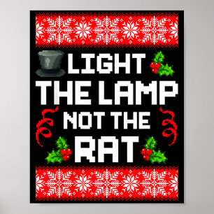 Light The Lamp Not The Rat Funny Christmas Matchin Poster